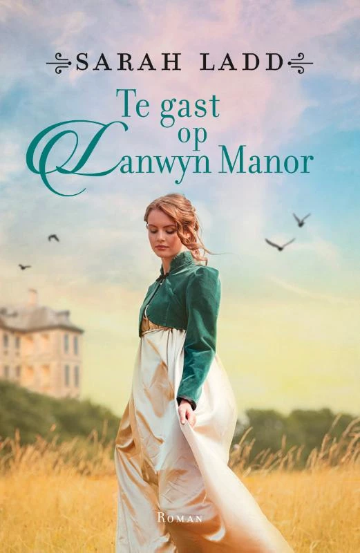 Te gast op Lanwyn Manor – Sarah Ladd – boek cover