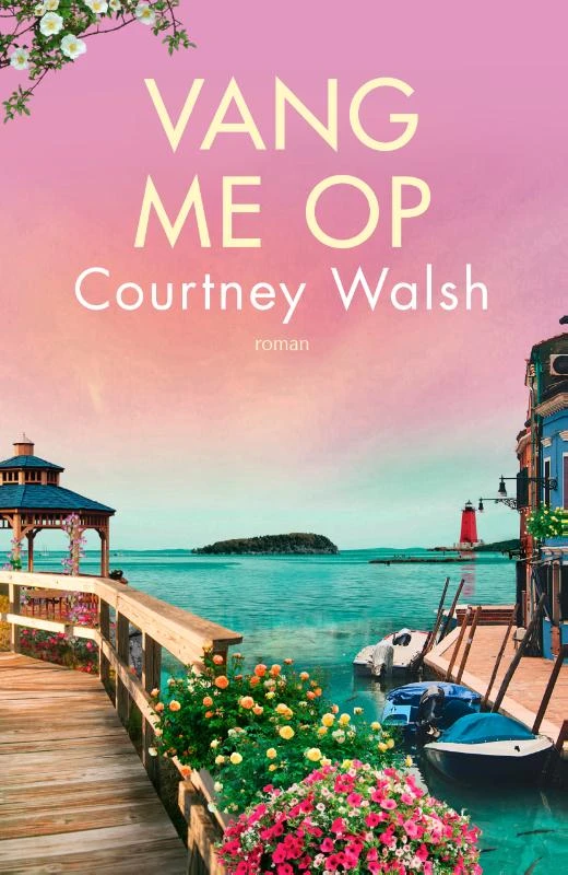Vang me op – Courtney Walsh – boek cover