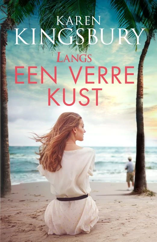Langs een verre kust – Karen Kingsbury – boek cover