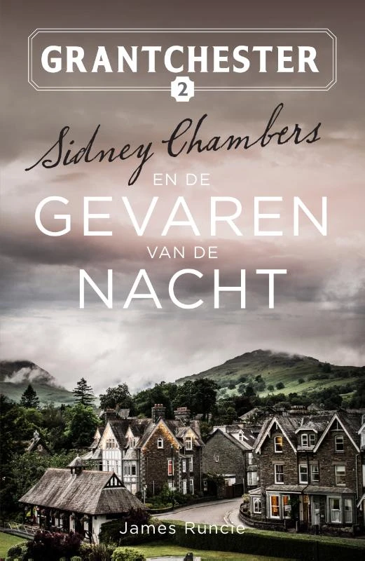 Sidney Chambers en de gevaren van de nacht – James Runcie – boek cover