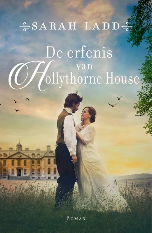 De erfenis van Hollythorne House – Sarah Ladd – boek cover