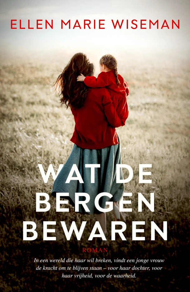 Wat de bergen bewaren – Ellen Marie Wiseman – boek cover