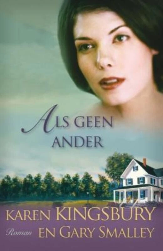 Als geen ander - Familie Baxter 4 – Karen Kingsbury – boek cover