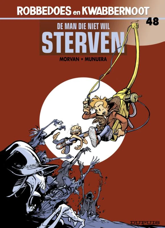 Robbedoes & Kwabbernoot 48 De man die niet wil sterven – Munuera – boek cover