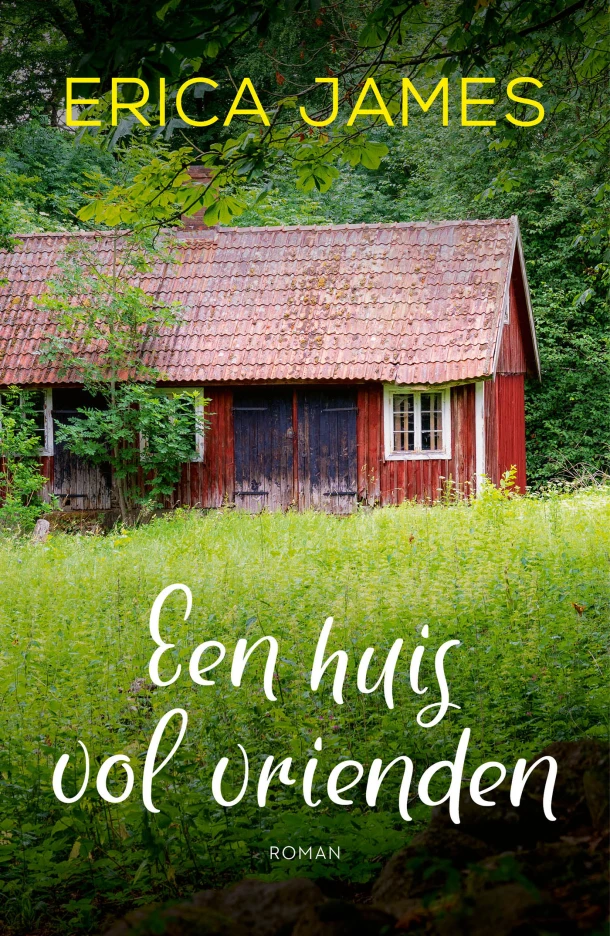 Een huis vol vrienden – Erica James – boek cover