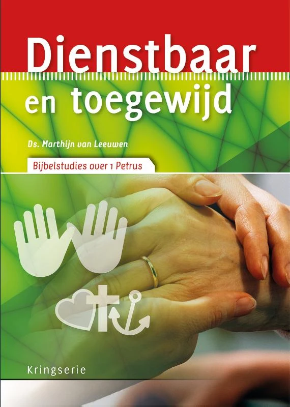 Dienstbaar en toegewijd – Marthijn van Leeuwen – boek cover