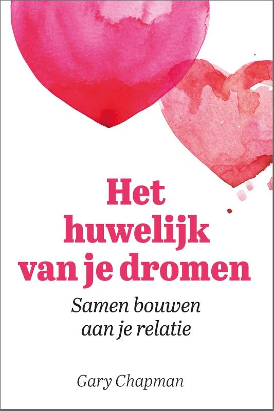 Het huwelijk van je dromen – Gary Chapman – boek cover