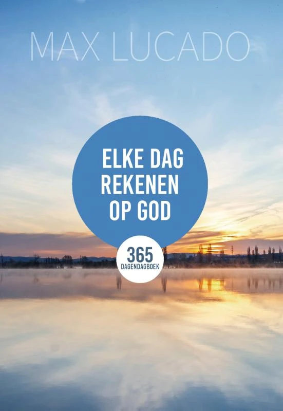 Elke dag rekenen op God – Max Lucado – boek cover