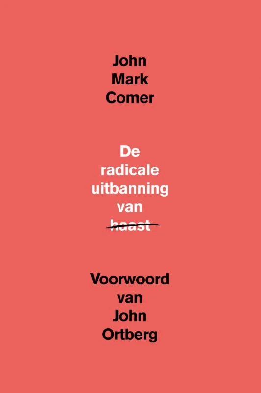 De radicale uitbanning van haast – John Mark Comer – boek cover