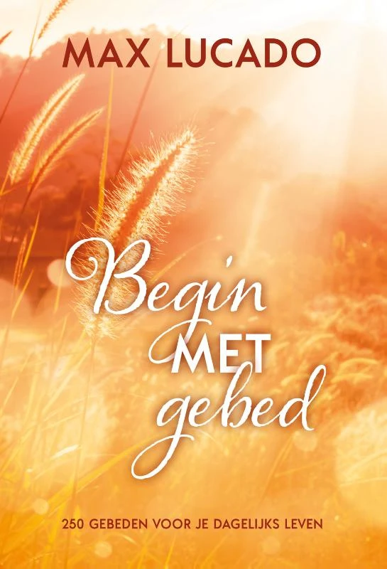 Begin met gebed – Max Lucado – boek cover