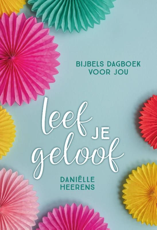 Leef je geloof ā DaniĆ«lle Heerens ā boek cover