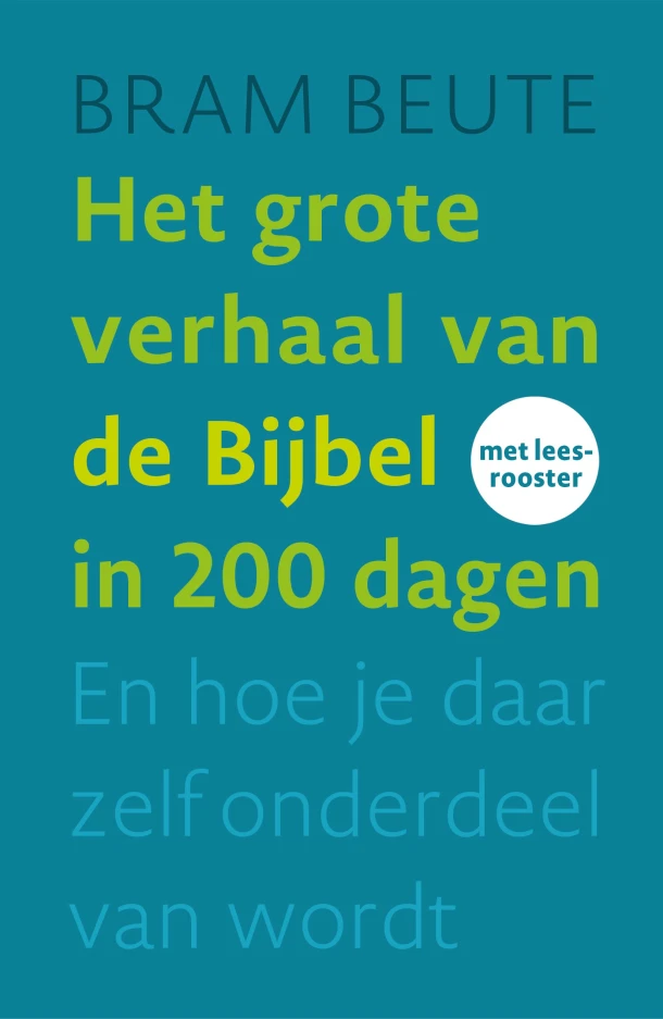 Het grote verhaal van de Bijbel in 200 dagen – Bram Beute – boek cover