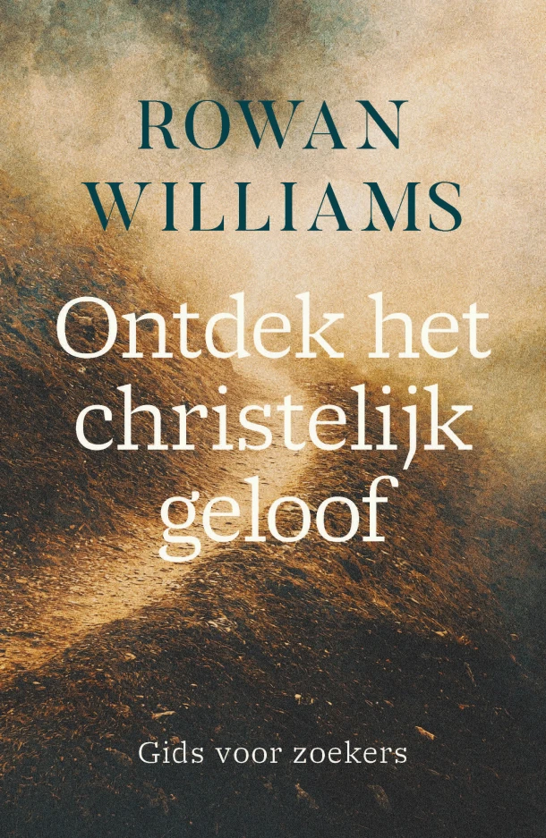 Ontdek het christelijk geloof – Rowan Williams – boek cover