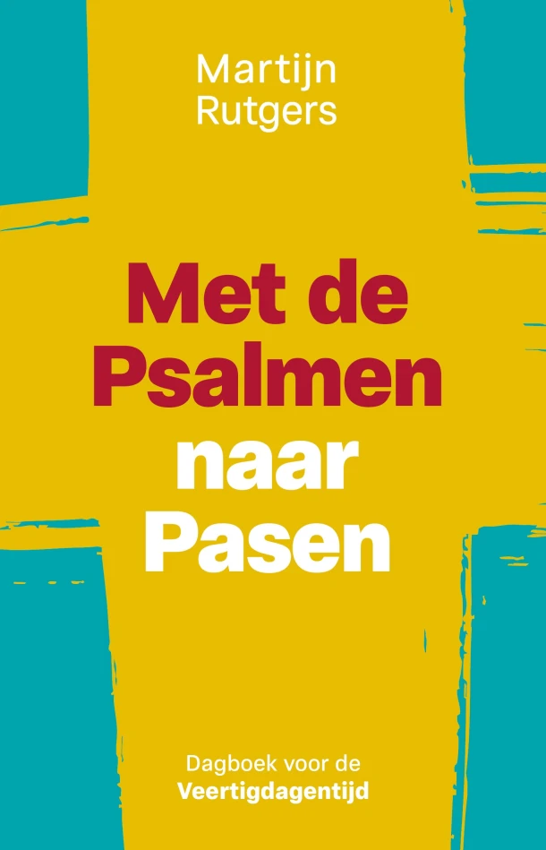 Met de Psalmen naar Pasen – Martijn Rutgers – boek cover