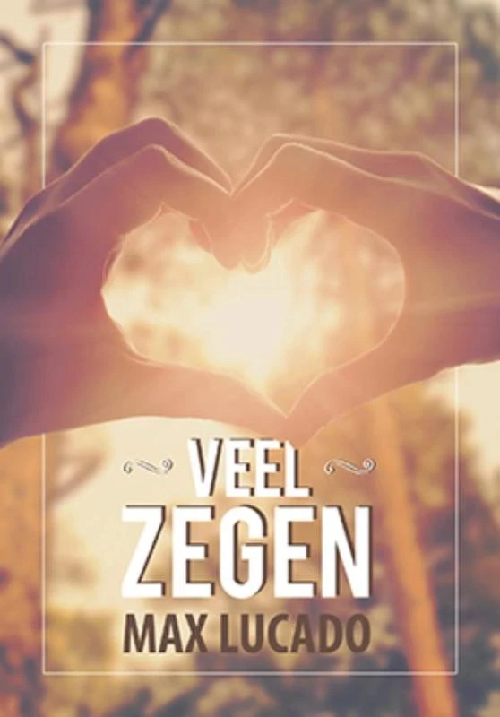 Veel zegen – Max Lucado – boek cover