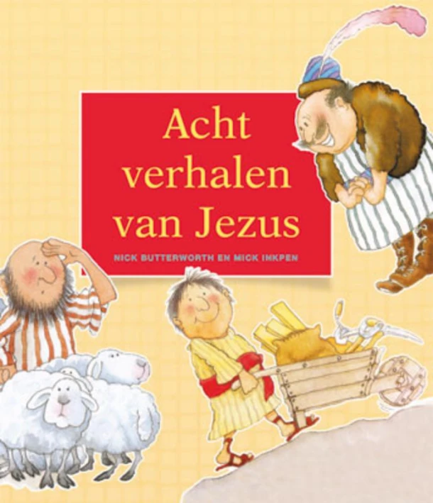 Acht verhalen van Jezus – Nick Butterworth – boek cover