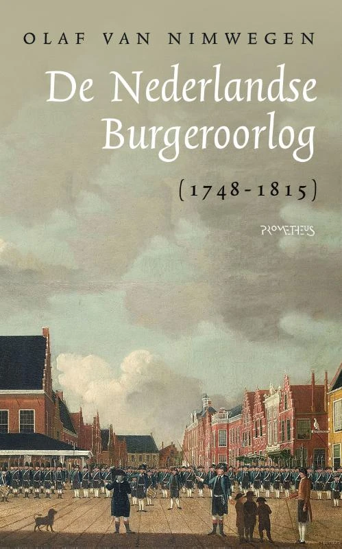 De Nederlandse Burgeroorlog (1748-1815) – Olaf van Nimwegen – boek cover