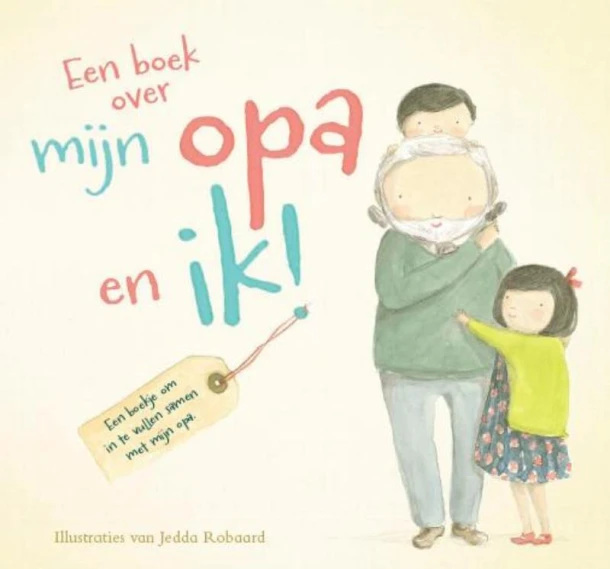 Een boek over mijn opa en ik – Jedda Robaard – boek cover
