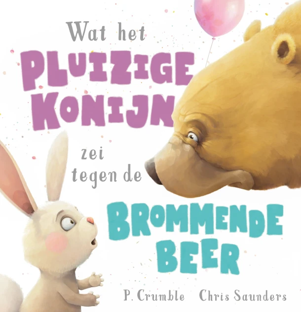 Wat het pluizige konijn zei tegen de brommende beer – P. Crumble – boek cover