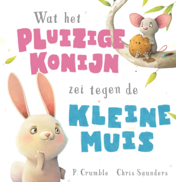 Wat het pluizige konijn zei tegen de kleine muis – P. Crumble – boek cover