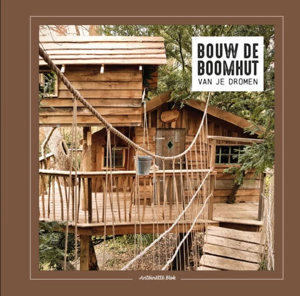 Bouw de boomhut van je dromen – Antoinette Blok – boek cover