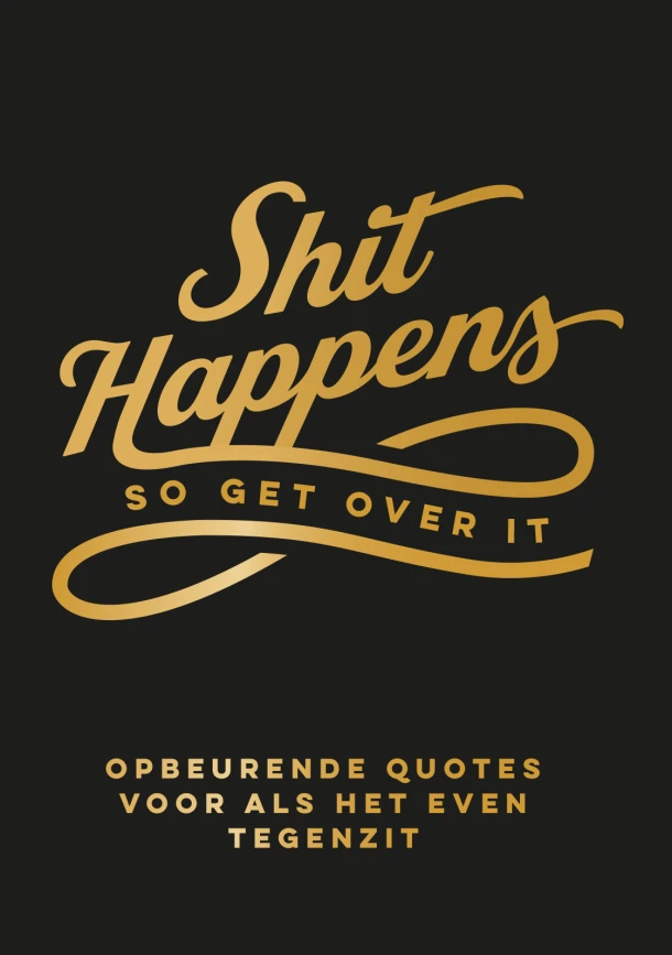 Shit happens so get over it – Linda Beukers – boek cover