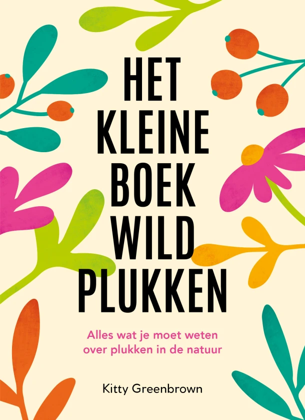 Het kleine boek wildplukken – Kitty Greenbrown – boek cover