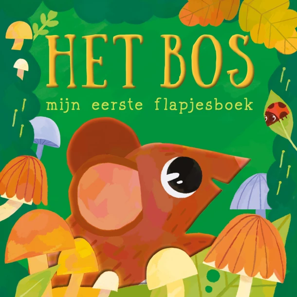 Het bos - Mijn eerste flapjesboek – Ana Eguaras – boek cover