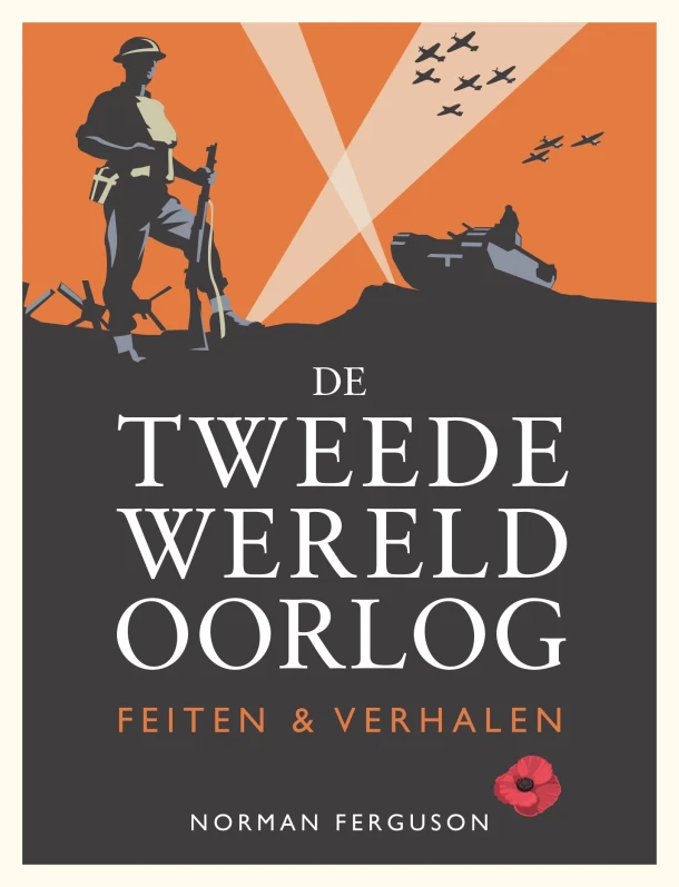 De Tweede Wereldoorlog: feiten & verhalen – Norman Ferguson – boek cover