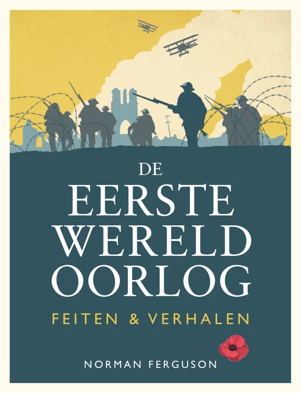 De Eerste Wereldoorlog: feiten & verhalen – Norman Ferguson – boek cover