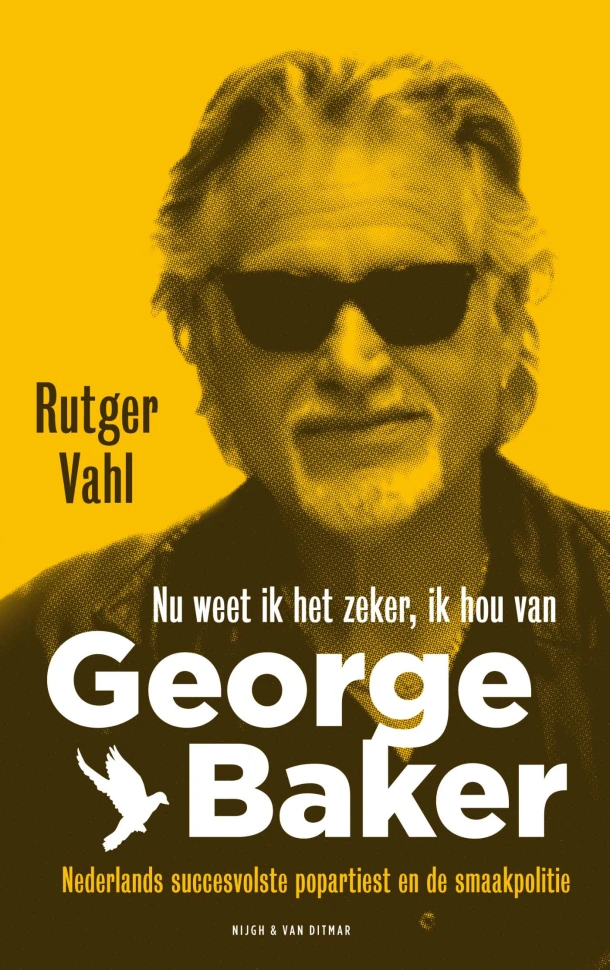 Nu weet ik het zeker, ik hou van George Baker – Rutger Vahl – boek cover
