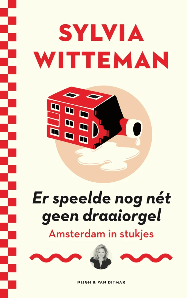 Er speelde nog nét geen draaiorgel – Sylvia Witteman – boek cover