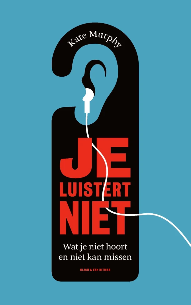 Je luistert niet – Kate Murphy – boek cover