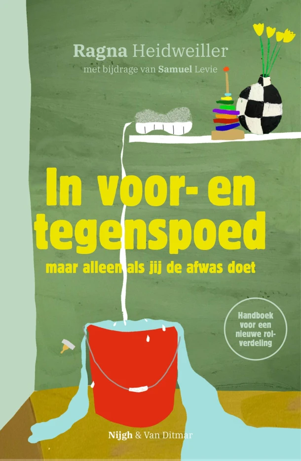 In voor- en tegenspoed (maar alleen als jij de afwas doet) – Ragna Heidweiller – boek cover