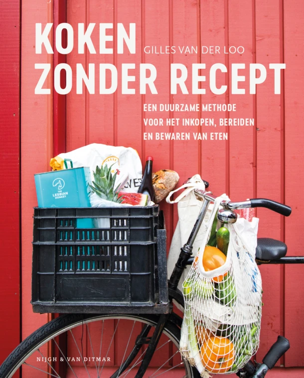 Koken zonder recept – Gilles van der Loo – boek cover