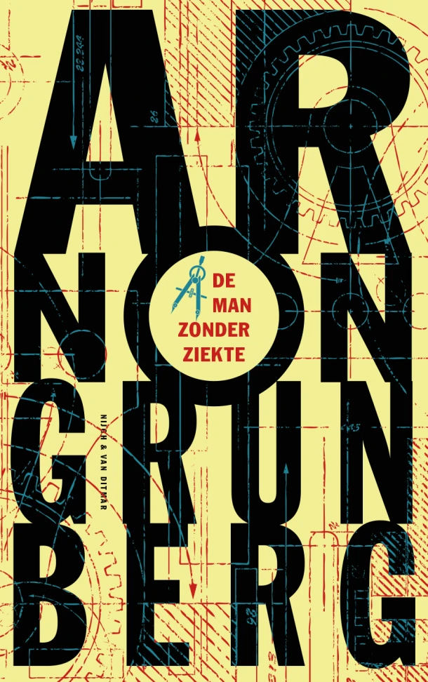 De man zonder ziekte – Arnon Grunberg – boek cover