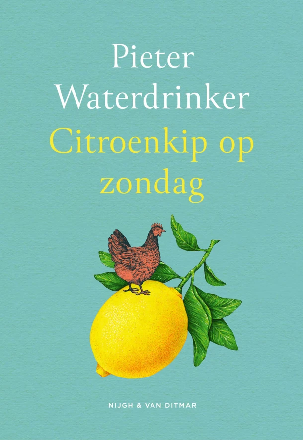 Citroenkip op zondag – Pieter Waterdrinker – boek cover