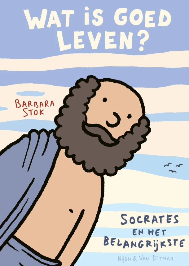 Wat is goed leven? – Barbara Stok – boek cover