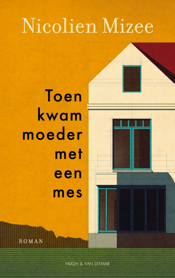 Toen kwam moeder met een mes – Nicolien Mizee – boek cover