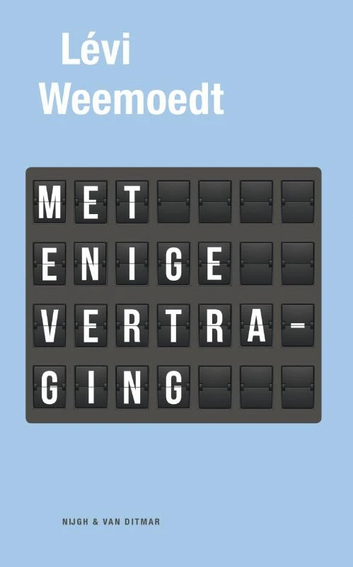 Met enige vertraging – Lévi Weemoedt – boek cover