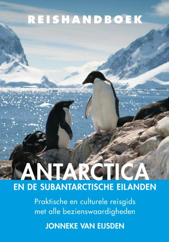 Reishandboek Antarctica en de subantarctische eilanden – Jonneke van Eijsden – boek cover