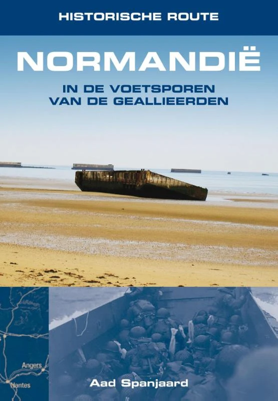 Historische route NormandiĆ« ā Aad Spanjaard ā boek cover