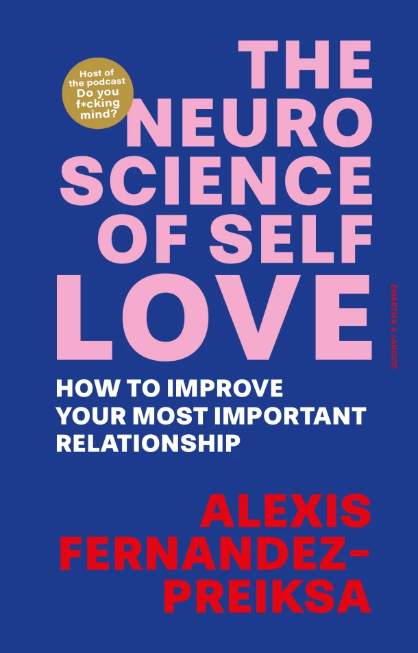 The Neuroscience of Self-Love – Alexis Fernandez-Preiksa – boek cover