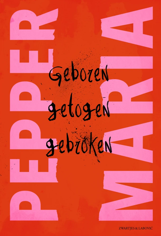 Geboren, getogen, gebroken – Pepper Maria – boek cover