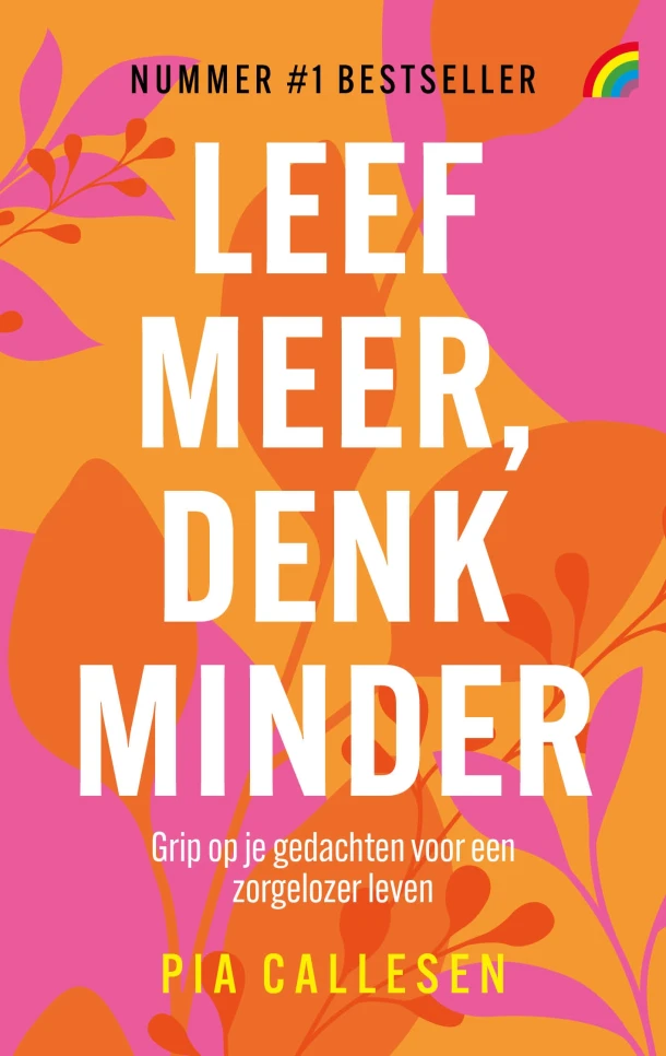 Leef meer, denk minder – Pia Callesen – boek cover