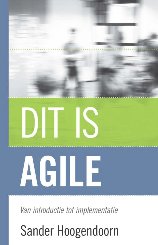 Dit is agile – Sander Hoogendoorn – boek cover