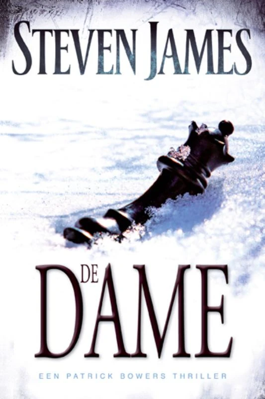 De dame - Patrick Bowers 5 (def) – Steven James – boek cover
