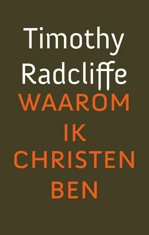 Waarom ik christen ben – Timothy Radcliffe – boek cover
