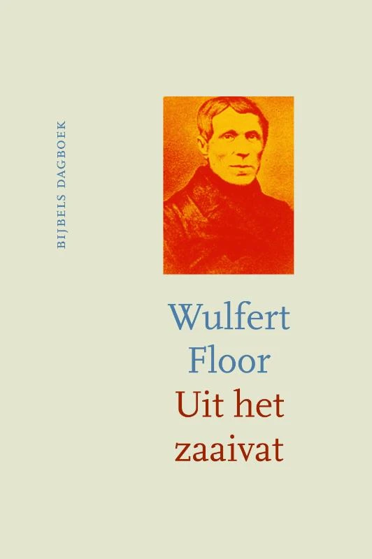 Uit het zaaivat – Wulfert Floor – boek cover