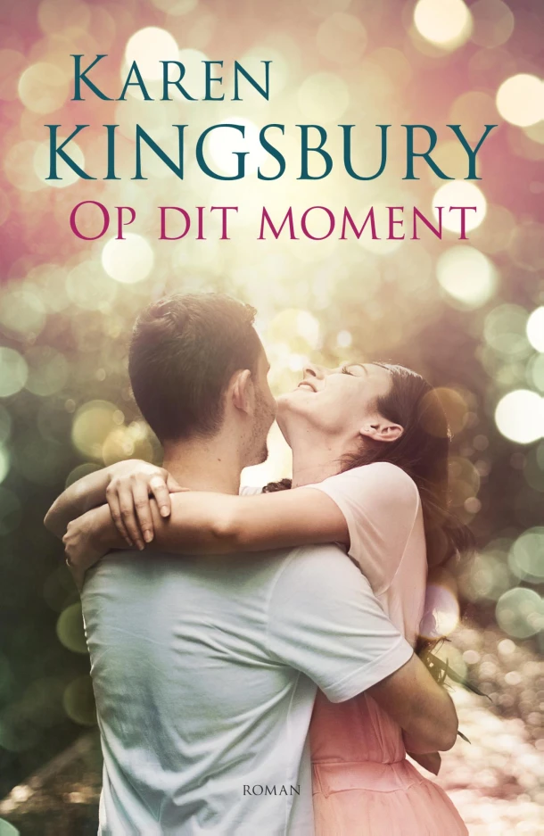 Op dit moment – Karen Kingsbury – boek cover
